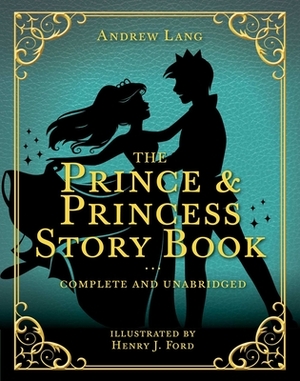 The Prince & Princess Story Book by Andrew Lang