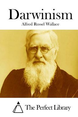 Darwinism by Alfred Russel Wallace