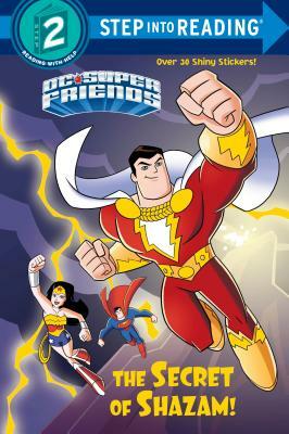 The Secret of Shazam! (DC Super Friends) by Christy Webster