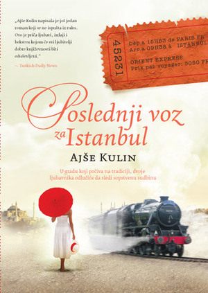 Poslednji voz za Istanbul by Ayşe Kulin