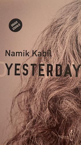 Yesterday by Namik Kabil