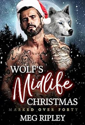 Wolf's Midlife Christmas by Meg Ripley