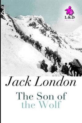 The Son of the Wolf by Jack London