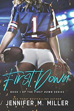 First Down by Jennifer M. Miller