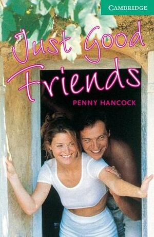 Just Good Friends by Penny Hancock