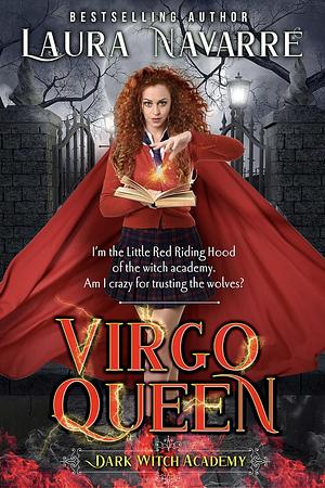 Virgo Queen: A Dark Witch Academy Paranormal Romance Standalone by Laura Navarre