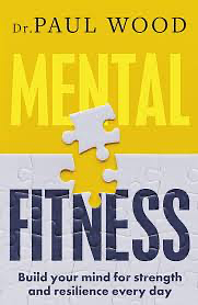 Mental Fitness by Paul Wood