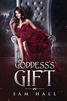 Goddess's Gift by Sam Hall
