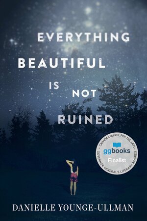 Everything Beautiful Is Not Ruined by Danielle Younge-Ullman
