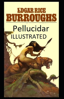 Pellucidar Illustrated by Edgar Rice Burroughs