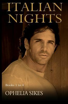 Italian Nights by Ophelia Sikes