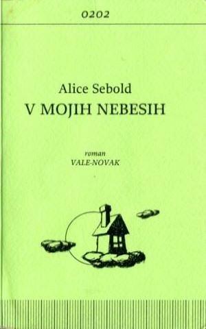 V mojih nebesih by Alice Sebold