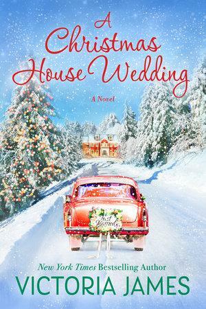 A Christmas House Wedding by Victoria James