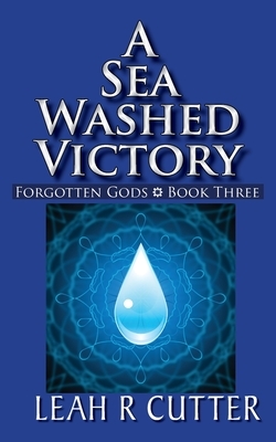 A Sea Washed Victory by Leah R. Cutter