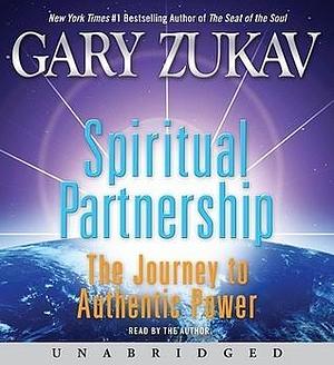 Spiritual Partnership by Gary Zukav, Gary Zukav