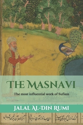 The Masnavi: The most influential work of Sufism by Rumi