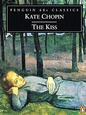 The Kiss and Other Stories by Kate Chopin