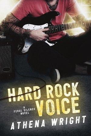 Hard Rock Voice by Athena Wright, Athena Wright