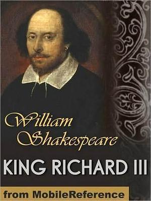 Richard III by Willam Shakesphere, Willam Shakesphere