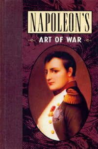 Napoleons Art of War by Napoléon Bonaparte