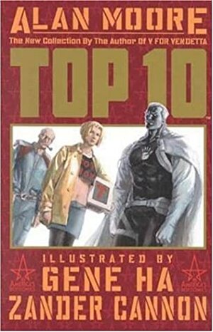 Top 10 Book 1 by Zander Cannon, Alan Moore, Gene Ha
