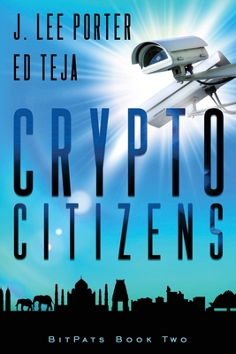 Crypto Citizens by Ed Teja, J. Lee Porter