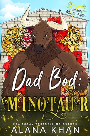 Dad Bod: Minotaur by Alana Khan