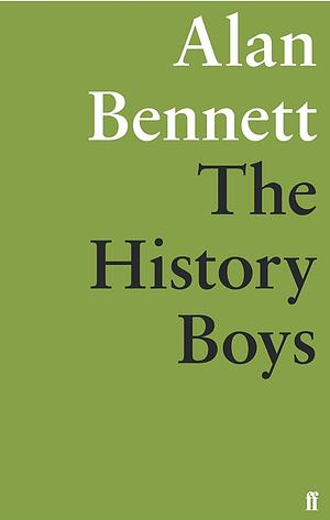The History Boys by Alan Bennett