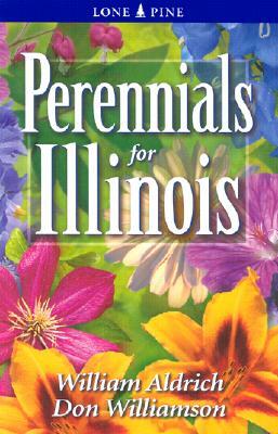 Perennials for Illinois by Don Williamson, William Aldrich