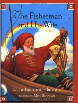 The Fisherman And His Wife by Jacob Grimm