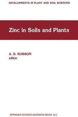 Zinc in Soils and Plants: Proceedings of the International Symposium on 'zinc in Soils and Plants' Held at the University of Western Australia, by 