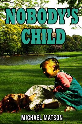 Nobody's Child by Michael Matson