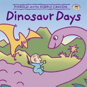 Harold and the Purple Crayon: Dinosaur Days by Don Gillies, Andy Chiang, Liza Baker