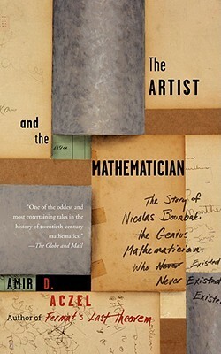 The Artist and the Mathematician by Amir D. Aczel