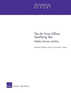 The Air Force Officer Qualifying Test: Validity, Fairness and Bias by Chaitra M. Hardison