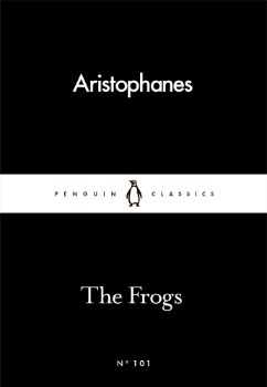 The Frogs by Aristophanes, David Barrett
