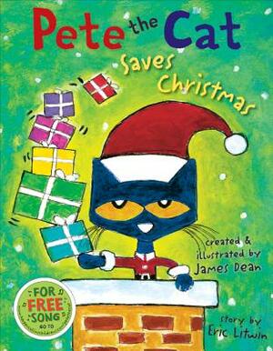 Pete the Cat Saves Christmas by Eric Litwin, Kimberly Dean