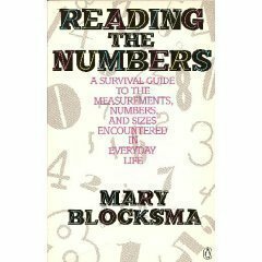 Reading the Numbers: Survival GT Measurements Numbers Sizes Encountered EverydayLife by Mary Blocksma