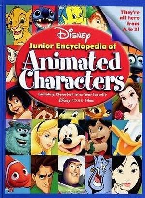 Disney's Junior Encyclopedia of Animated Characters: Including Characters from Your Favorite Disney Pixar Films by The Walt Disney Company, Disney Storybook Art Team, M.L. Dunham