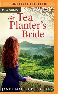 The Tea Planter's Bride by Janet MacLeod Trotter