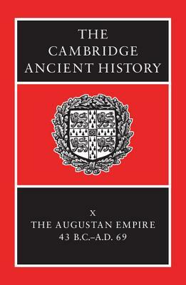 The Augustan Empire, 43 B.C.-A.D. 69 by 