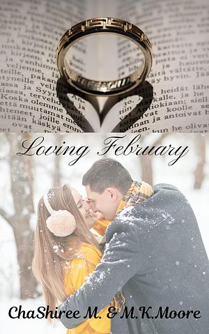 Loving February  by M.K. Moore, ChaShiree M.