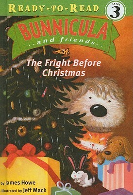 The Fright Before Christmas by James Howe, Jeff Mack