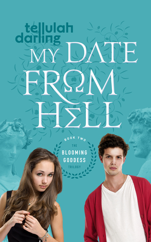 My Date From Hell by Tellulah Darling