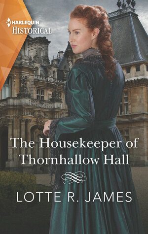 The Housekeeper of Thornhallow Hall: A gripping gothic debut by Lotte R. James