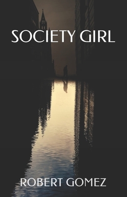 Society Girl by Robert Gomez