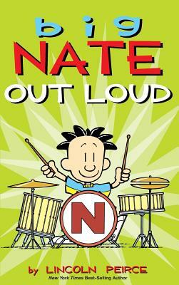 Big Nate Out Loud by Lincoln Peirce