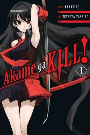 Akame ga KILL!, Vol. 1 by Takahiro, Tetsuya Tashiro