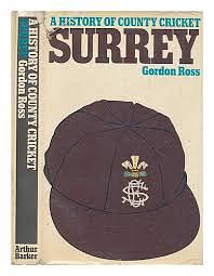 A History Of County Cricket Surrey by Gordon Ross