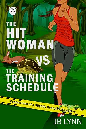 The Hitwoman VS the Training Schedule by JB Lynn